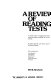 A review of reading tests : a critical review of reading tests and assessment procedures available for use in British schools /