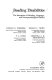 Reading disabilities : the interaction of reading, language, and neuropsychological deficits /