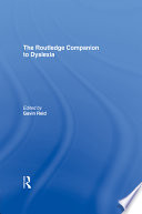 The Routledge companion to dyslexia /