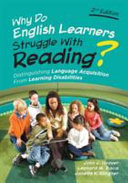 Why do English learners struggle with reading? : distinguishing language acquisition from learning disabilities /
