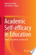 Academic Self-efficacy in Education : Nature, Assessment, and Research /