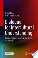 Dialogue for Intercultural Understanding : Placing Cultural Literacy at the Heart of Learning /