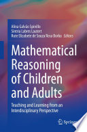Mathematical Reasoning of Children and Adults : Teaching and Learning from an Interdisciplinary Perspective /