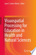 Visuospatial Processing for Education in Health and Natural Sciences /