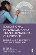 Educational psychology and transformational classrooms : research and theory meets teaching and learning /