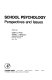 School psychology : perspectives and issues /