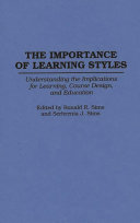 The importance of learning styles : understanding the implications for learning, course design, and education /