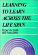 Learning to learn across the life span /