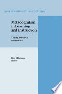 Metacognition in learning and instruction : theory, research and practice /