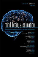 Mind, brain, and education : neuroscience implications for the classroom /