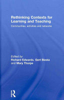 Rethinking contexts for learning and teaching /
