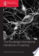 The Routledge international handbook of learning /