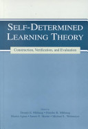 Self-determined learning theory : construction, verification, and evaluation /