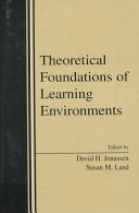 Theoretical foundations of learning environments /