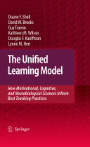 The unified learning model : how motivational, cognitive, and neurobiological sciences inform best teaching practices /