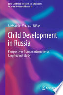 Child Development in Russia : Perspectives from an international longitudinal study /