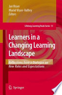 Learners in a changing learning landscape : reflections from a dialogue on new roles and expectations /