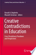 Creative contradictions in education : cross disciplinary paradoxes and perspectives /