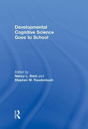 Developmental cognitive science goes to school /