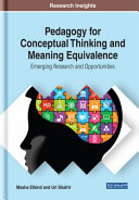 Pedagogy for conceptual thinking and meaning equivalence : emerging research and opportunities /