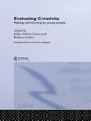 Evaluating creativity : making and learning by young people /