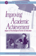 Improving academic achievement : impact of psychological factors on education /