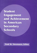Student engagement and achievement in American secondary schools /