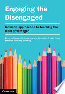 Engaging the disengaged : inclusive approaches to teaching the least advantaged /