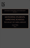 Motivating students, improving schools : the legacy of Carol Midgley /