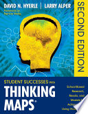 Student successes with thinking maps : school-based research, results, and models for achievement using visual tools /