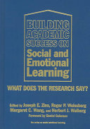 Building academic success on social and emotional learning : what does the research say? /