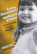 Caring classrooms/intelligent schools : the social emotional education of young children /