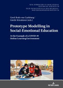 Prototype modelling of a social-emotional education : at the example of a Covid-19 online learning environment /