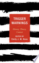 Trigger warnings : history, theory, context /