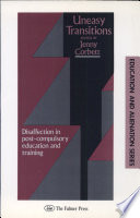 Uneasy transitions : disaffection in post-compulsory education and training /