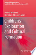 Children's Exploration and Cultural Formation  /