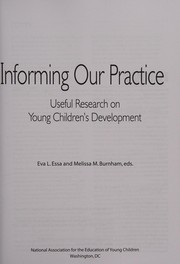 Informing our practice : useful research on young children's development /