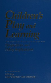 Children's play and learning : perspectives and policy implications /