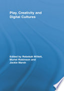 Play, creativity and digital cultures /