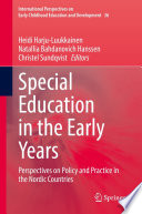 Special Education in the Early Years : Perspectives on Policy and Practice in the Nordic Countries /