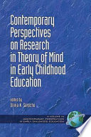 Contemporary perspectives on research in theory of mind in early childhood education /