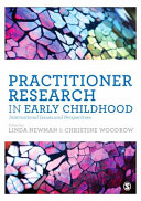 Practitioner research in early childhood : international issues and perspectives /