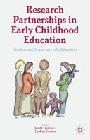 Research partnerships in early childhood education : teachers and researchers in collaboration /