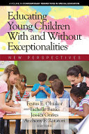 Educating young children with and without exceptionalities : new perspectives /