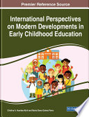 International perspectives on modern developments in early childhood education /