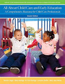 All about child care and early education : a comprehensive resource for child care professionals /