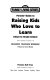 Parents' guide to raising kids who love to learn : infant to grade school /