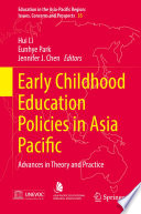 Early Childhood Education Policies in Asia : Advances in Theory and Practice.