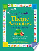 Another encyclopedia of theme activities for young children /