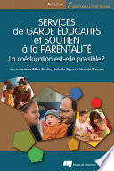 Services de garde educatifs et soutien à la parentalite : la coeducation est-elle possible? /